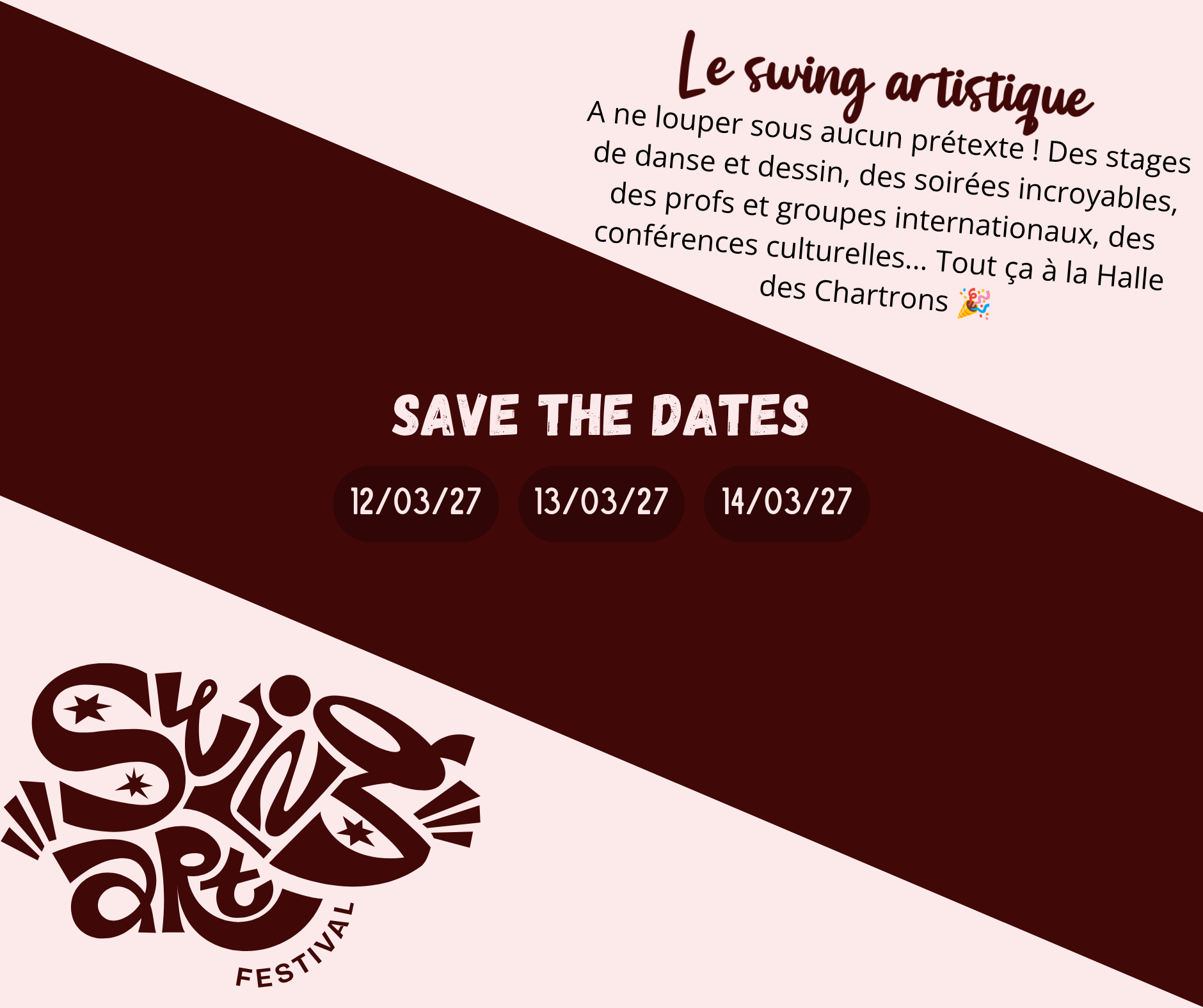 Save the Dates - Swing Art Festival Du 12 au 14 mars 2027 à la Halle des Chartrons, c'est l'évènement à ne pas manquer : des initiations de danse, stages de dessin, danse et soirées inoubliables