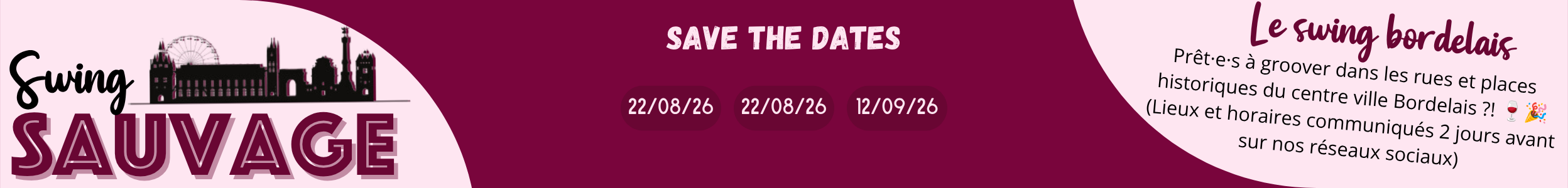 Save the Dates - Swing Sauvage Les 22, 29 août et le 12 septembre Dans le centre ville de Bordeaux (horaires et lieux faits 2 jours avant sur nos réseaux sociaux)