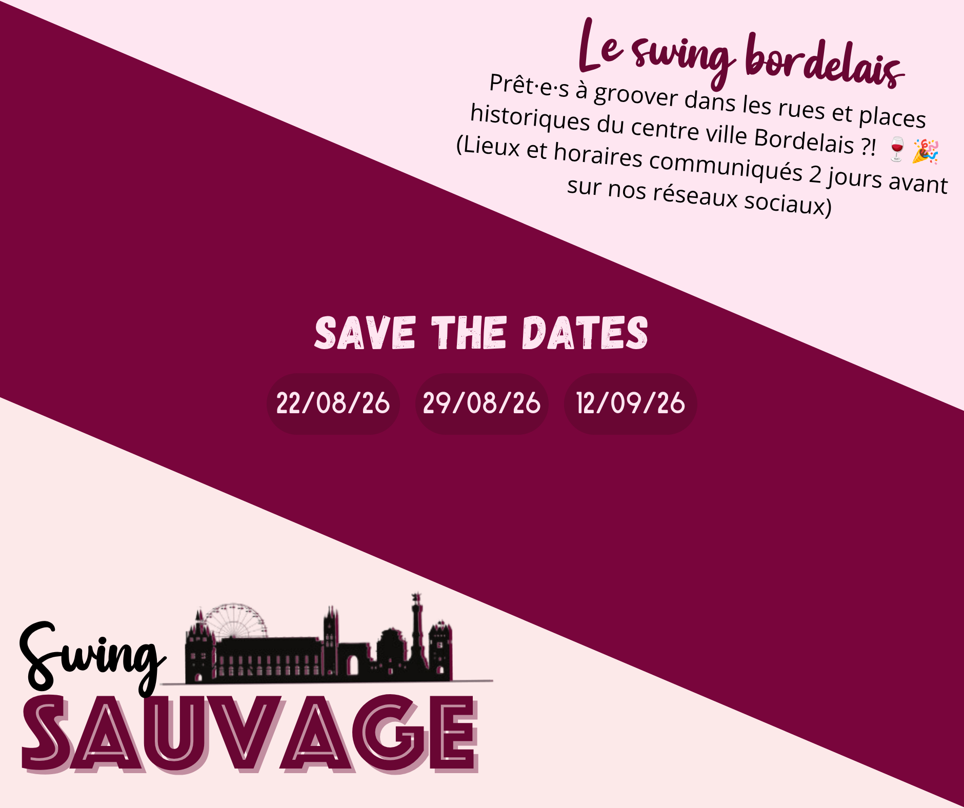 Save the Dates - Swing Sauvage Les 22, 29 août et le 12 septembre Dans le centre ville de Bordeaux (horaires et lieux faits 2 jours avant sur nos réseaux sociaux)